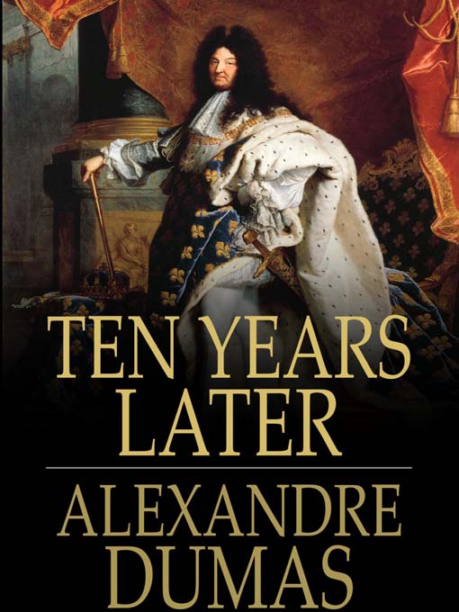 Title details for Ten Years Later by Alexandre Dumas - Available